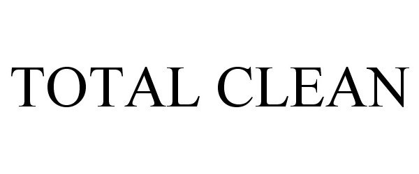 Trademark Logo TOTAL CLEAN