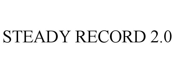 Trademark Logo STEADY RECORD 2.0