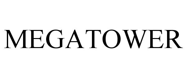 Trademark Logo MEGATOWER