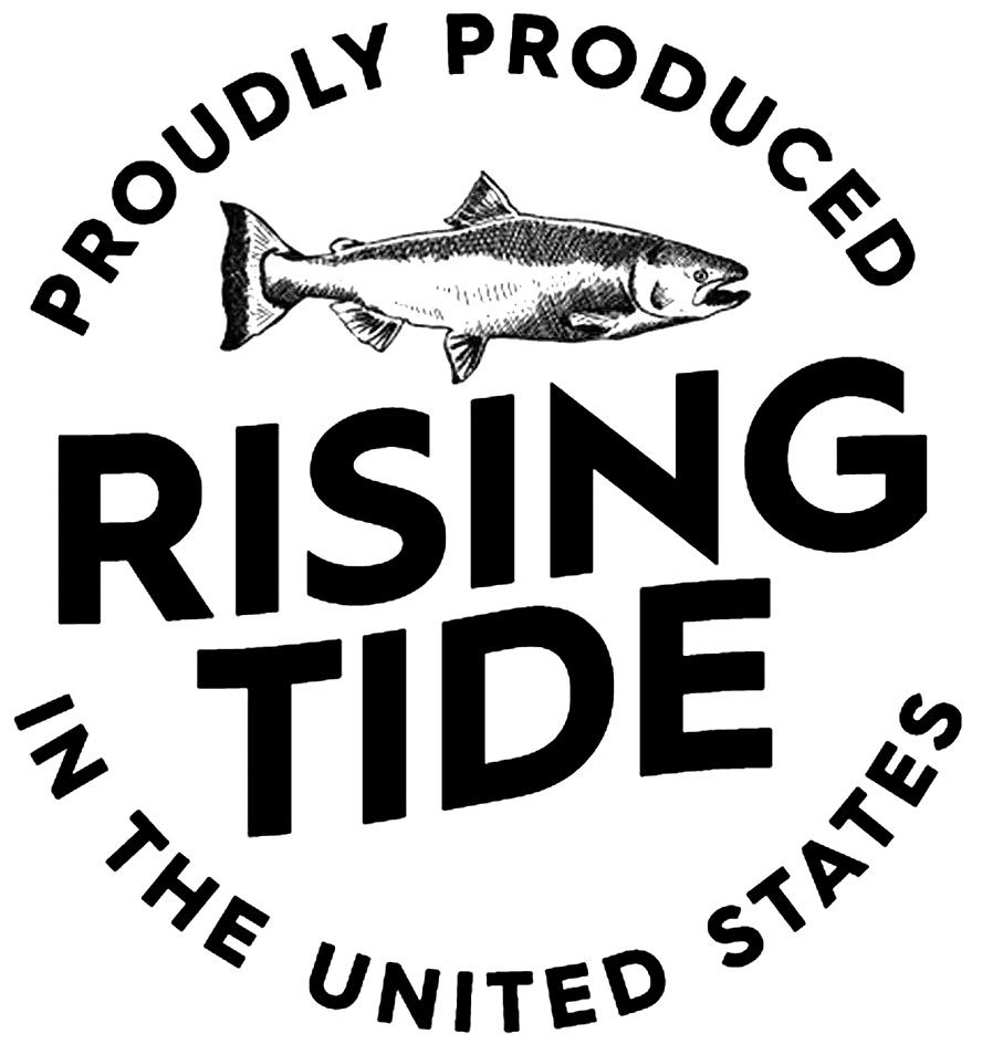  RISING TIDE PROUDLY PRODUCED IN THE UNITED STATES