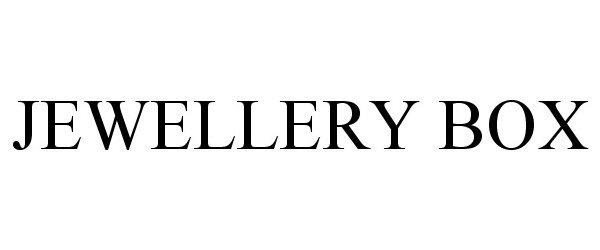 Trademark Logo JEWELLERY BOX