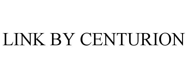 Trademark Logo LINK BY CENTURION