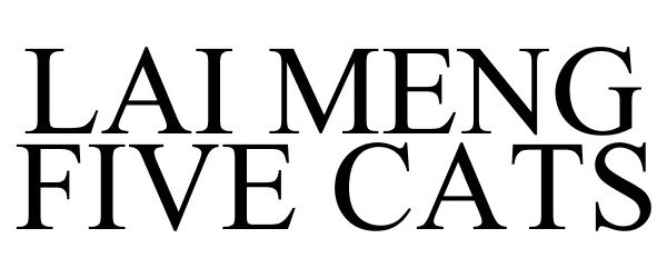 Trademark Logo LAI MENG FIVE CATS