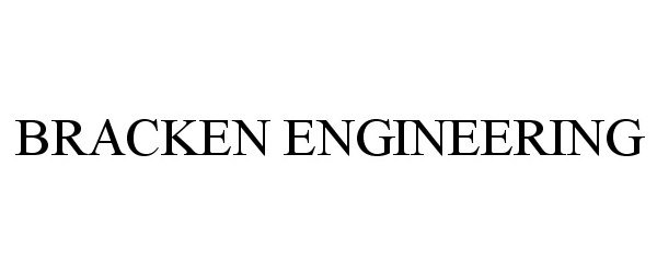 Trademark Logo BRACKEN ENGINEERING