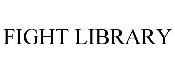 Trademark Logo FIGHT LIBRARY