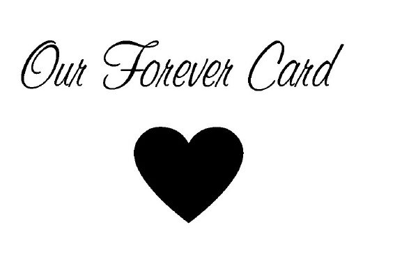  OUR FOREVER CARD