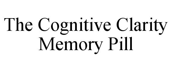  THE COGNITIVE CLARITY MEMORY PILL