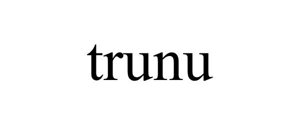 TRUNU