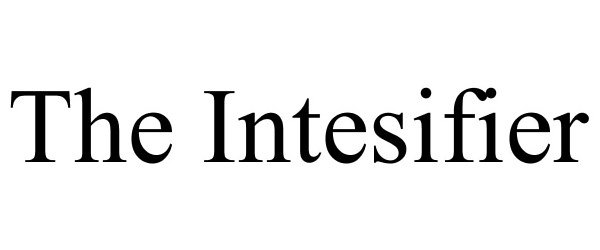 Trademark Logo THE INTESIFIER