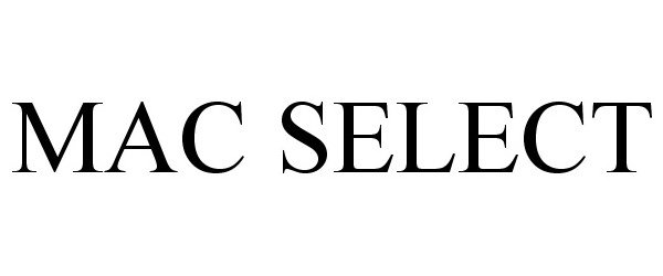 Trademark Logo MAC SELECT