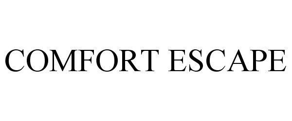 Trademark Logo COMFORT ESCAPE