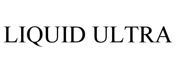 Trademark Logo LIQUID ULTRA