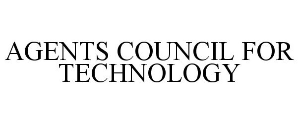  AGENTS COUNCIL FOR TECHNOLOGY