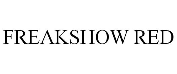 Trademark Logo FREAKSHOW RED