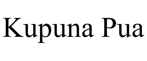  KUPUNA PUA