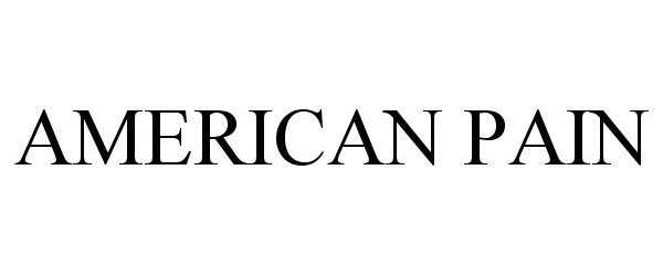 Trademark Logo AMERICAN PAIN