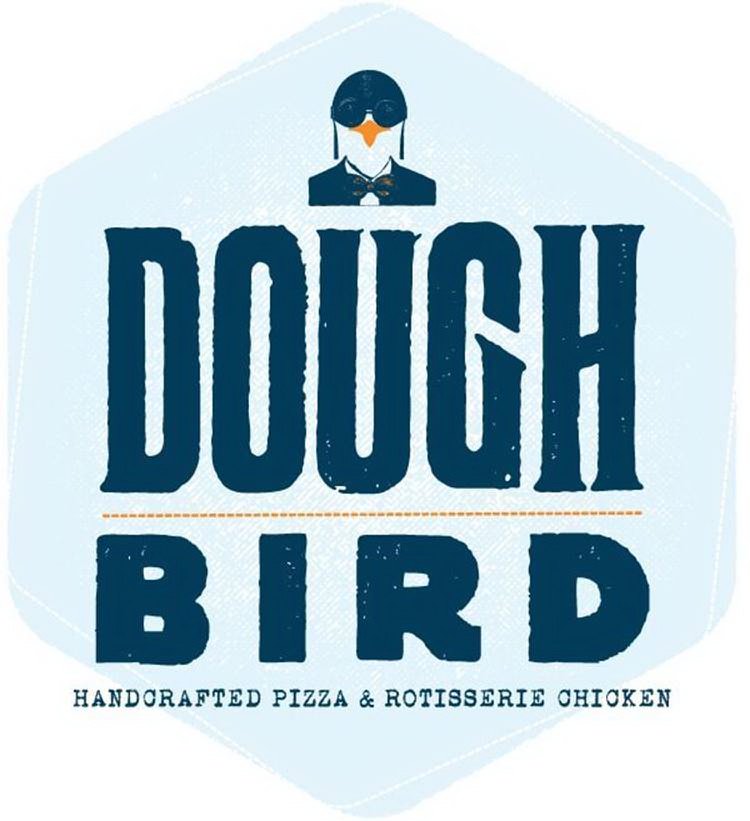  DOUGH BIRD HANDCRAFTED PIZZA &amp; ROTISSERIE CHICKEN
