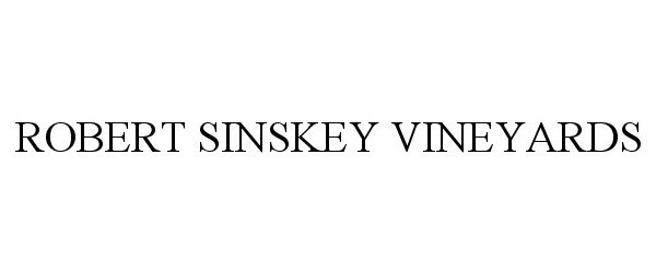  ROBERT SINSKEY VINEYARDS