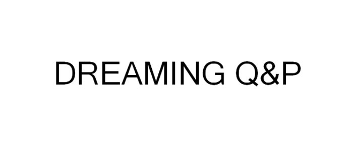 Trademark Logo DREAMING Q&P