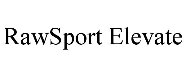 Trademark Logo RAWSPORT ELEVATE