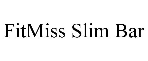 Trademark Logo FITMISS SLIM BAR
