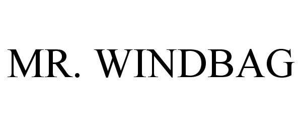 Trademark Logo MR. WINDBAG