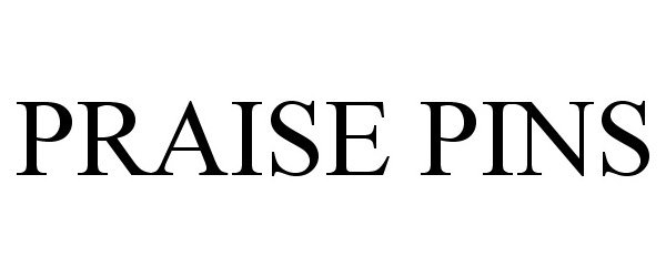 Trademark Logo PRAISE PINS