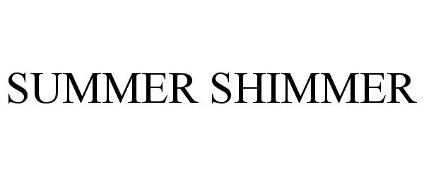 SUMMER SHIMMER