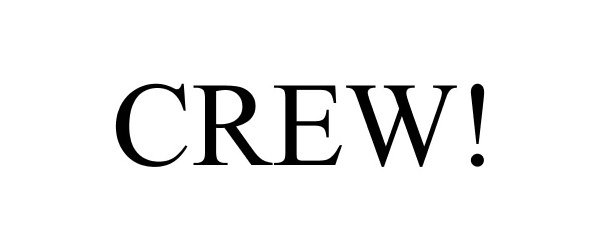 Trademark Logo CREW!
