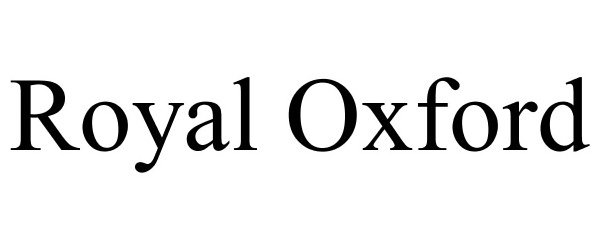 Trademark Logo ROYAL OXFORD