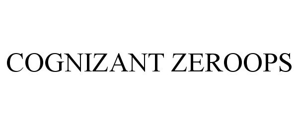 Trademark Logo COGNIZANT ZEROOPS