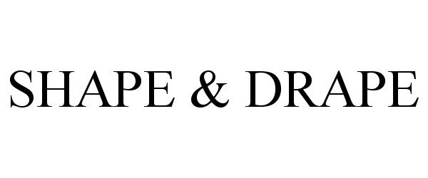  SHAPE &amp; DRAPE