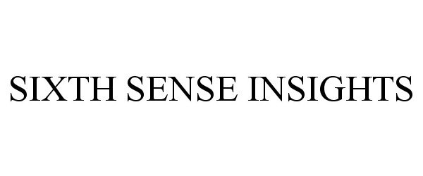  SIXTH SENSE INSIGHTS