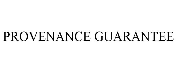 Trademark Logo PROVENANCE GUARANTEE