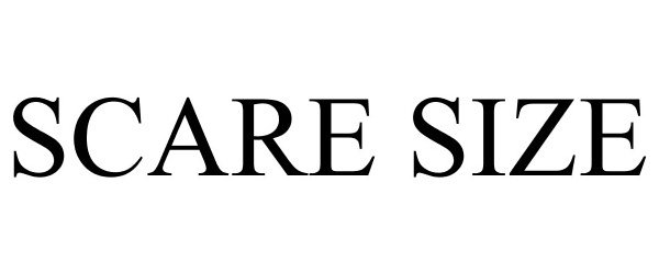 Trademark Logo SCARE SIZE