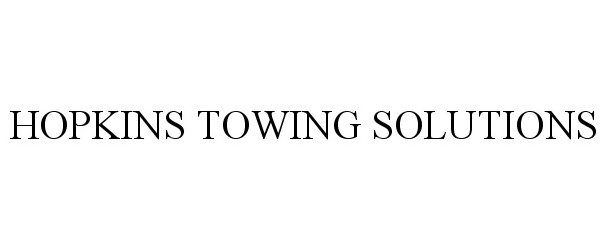  HOPKINS TOWING SOLUTIONS