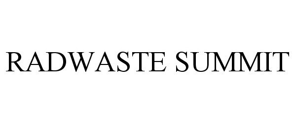 Trademark Logo RADWASTE SUMMIT