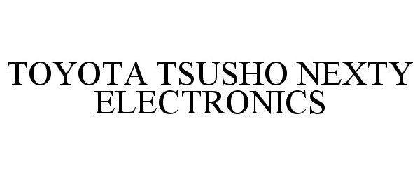 Trademark Logo TOYOTA TSUSHO NEXTY ELECTRONICS