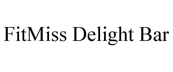 Trademark Logo FITMISS DELIGHT BAR