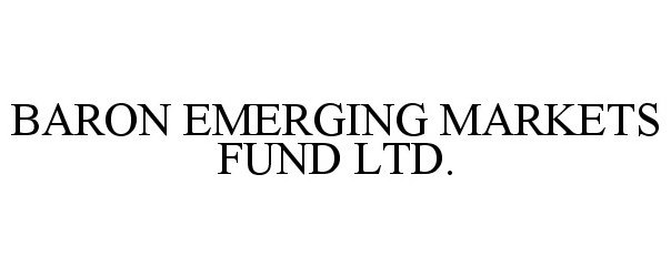  BARON EMERGING MARKETS FUND LTD.