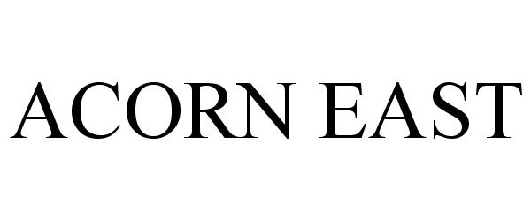 Trademark Logo ACORN EAST