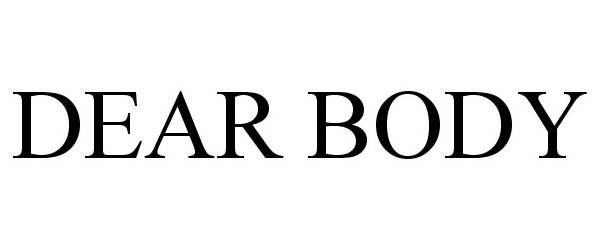 Trademark Logo DEAR BODY