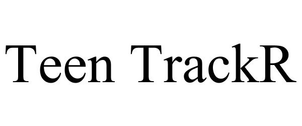 Trademark Logo TEEN TRACKR