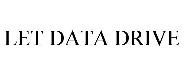  LET DATA DRIVE