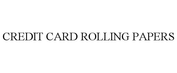  CREDIT CARD ROLLING PAPERS