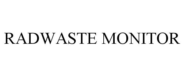  RADWASTE MONITOR