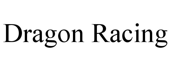 Trademark Logo DRAGON RACING