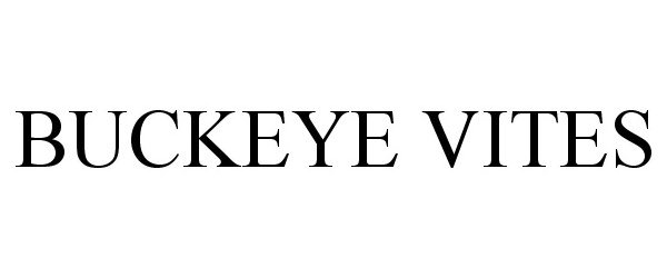 Trademark Logo BUCKEYE VITES