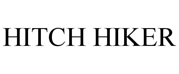Trademark Logo HITCH HIKER