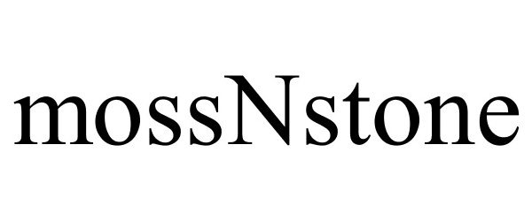 Trademark Logo MOSSNSTONE